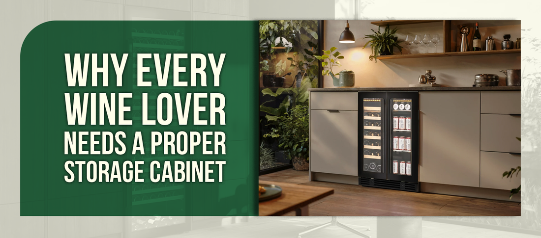Why Every Wine Lover Needs a Proper Storage Cabinet