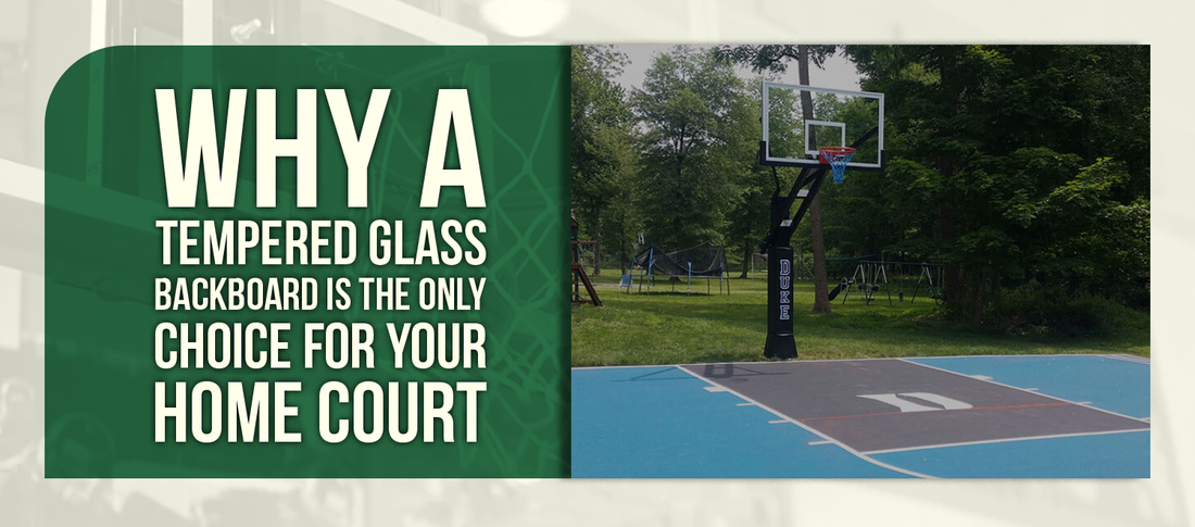 Why a Tempered Glass Backboard is the Only Choice for Your Home Court