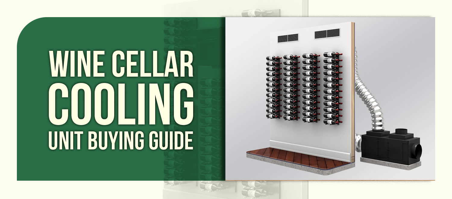 Wine Cellar Cooling Unit Buying Guide
