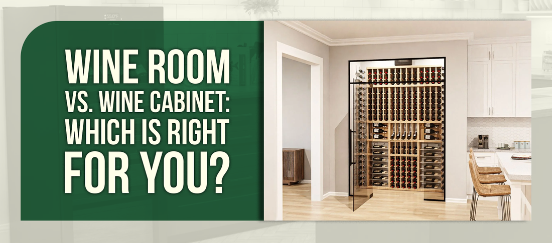 Wine Room vs. Wine Cabinet: Which Is Right for You?