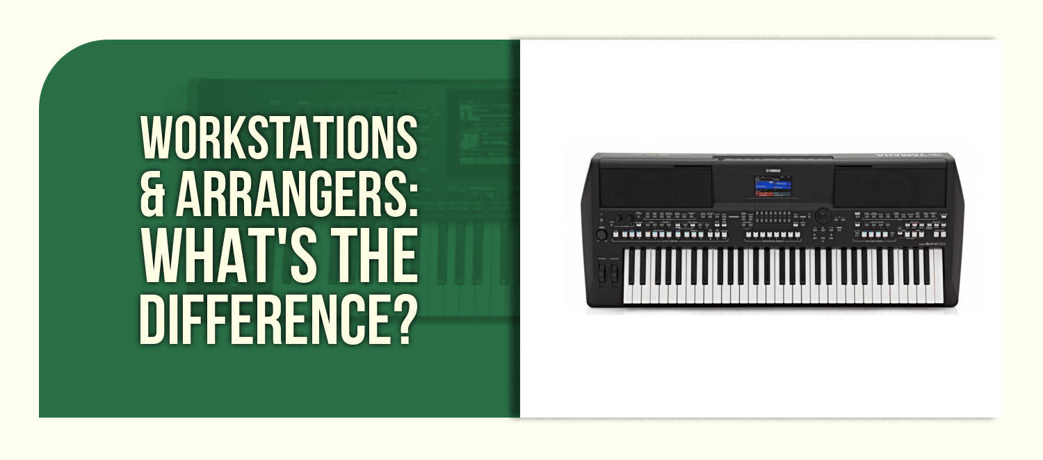 Workstations & Arrangers: What's the Difference?