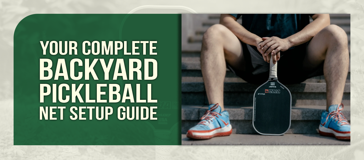 Your Complete Backyard Pickleball Net Setup Guide
