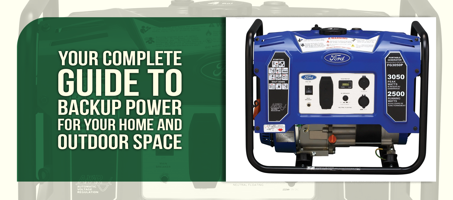 Your Complete Guide to Backup Power for Your Home and Outdoor Space