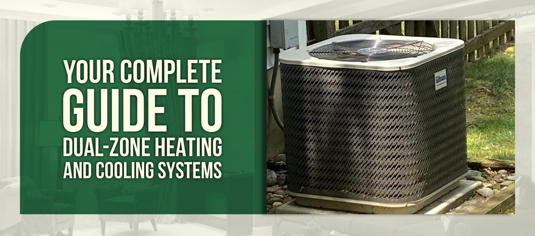 Your Complete Guide to Dual-Zone Heating and Cooling Systems