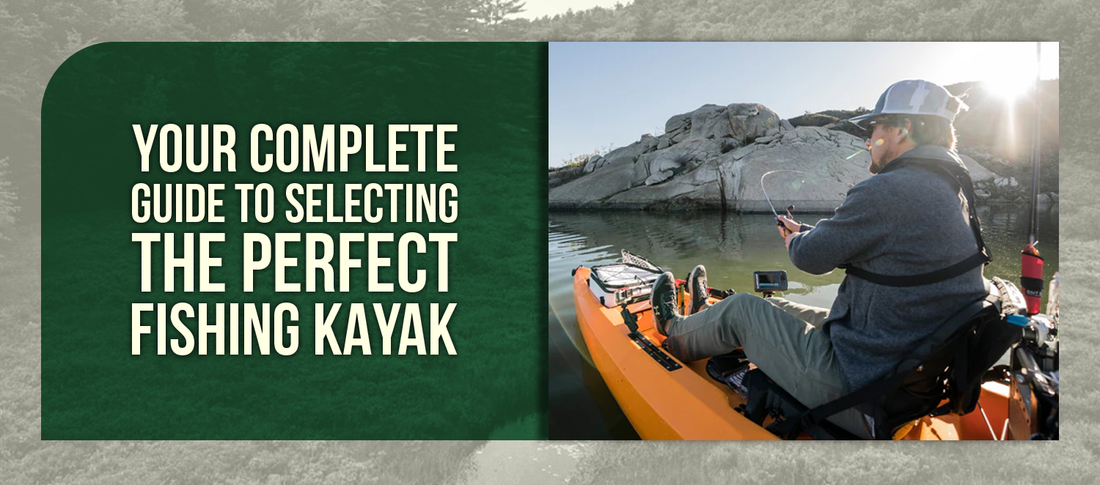 Your Complete Guide to Selecting the Perfect Fishing Kayak