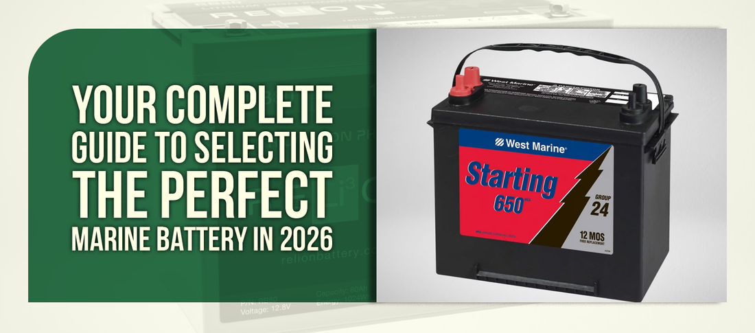 Your Complete Guide to Selecting the Perfect Marine Battery in 2026