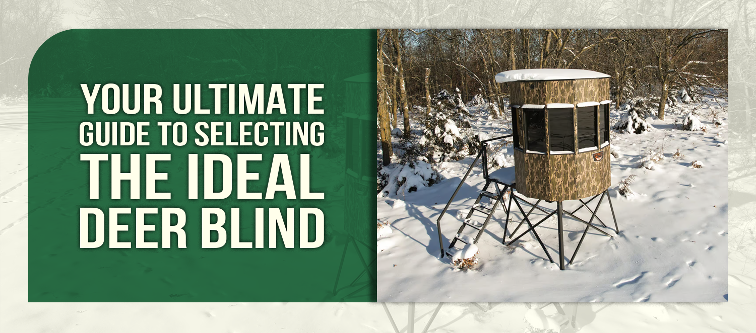 Your Ultimate Guide to Selecting the Ideal Deer Blind